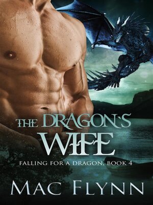 cover image of The Dragon's Wife--A Dragon Shifter Romance (Falling For a Dragon Book 4)